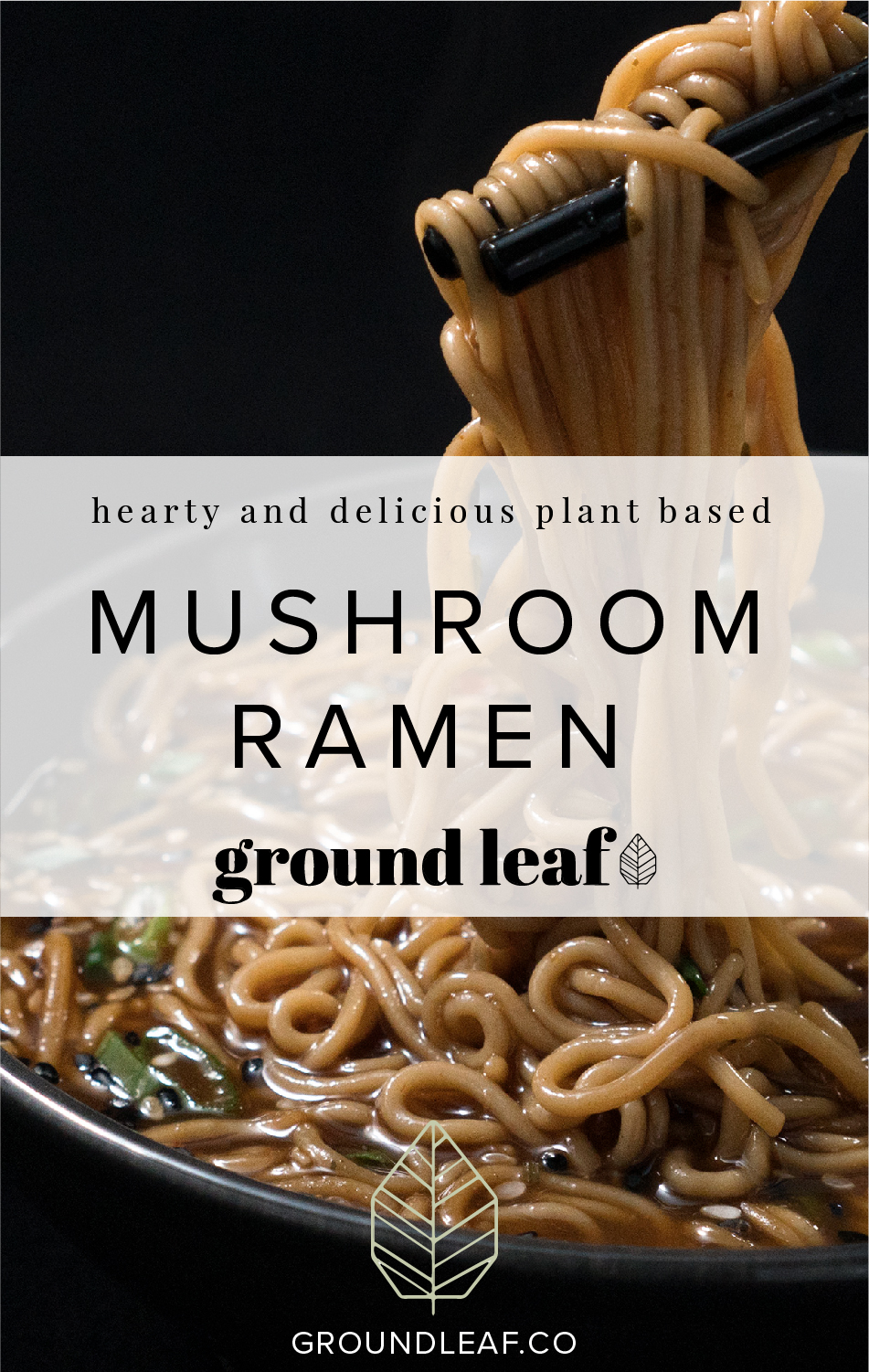 Easy, filling, delicious mushroom ramen! | groundleaf.co